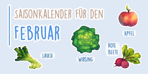 Saisonkalender für den Februar 2025